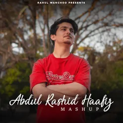 Abdul Rashid Haafiz Mashup